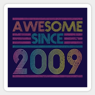 Awesome Since 2009 // Funny & Colorful 2009 Birthday Magnet